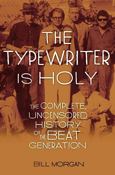 Cover for Bill Morgan · The typewriter is holy (Book) [1st Free Press hardcover edition] (2010)