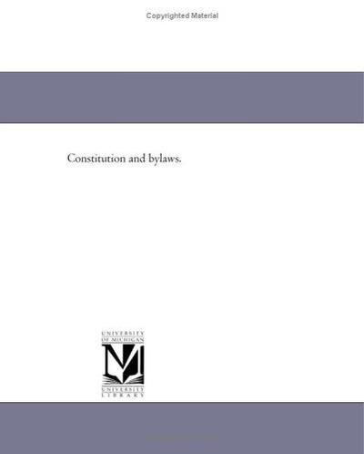 Cover for Michigan Historical Reprint Series · Constitution and Bylaws. (Paperback Book) (2011)