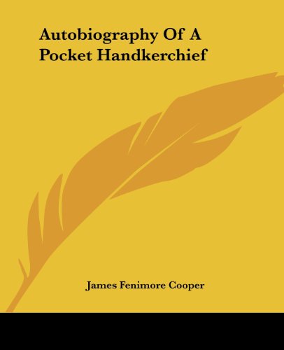Cover for James Fenimore Cooper · Autobiography of a Pocket Handkerchief (Paperback Book) (2004)