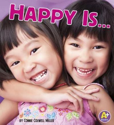 Happy Is... - Connie Colwell Miller - Books - Capstone - 9781429660426 - July 1, 2011