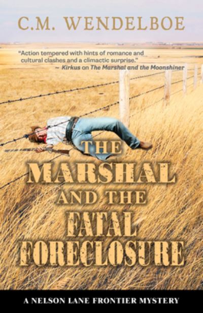 Cover for C M Wendelboe · The Marshal and the Fatal Foreclosure (Hardcover Book) (2022)