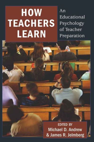 Cover for How Teachers Learn: An Educational Psychology of Teacher Preparation - Educational Psychology (Paperback Book) [New edition] (2010)