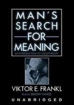 Cover for Viktor E. Frankl · Man's Search for Meaning: an Introduction to Logotherapy (Hörbok (CD)) [Unabridged edition] (2008)
