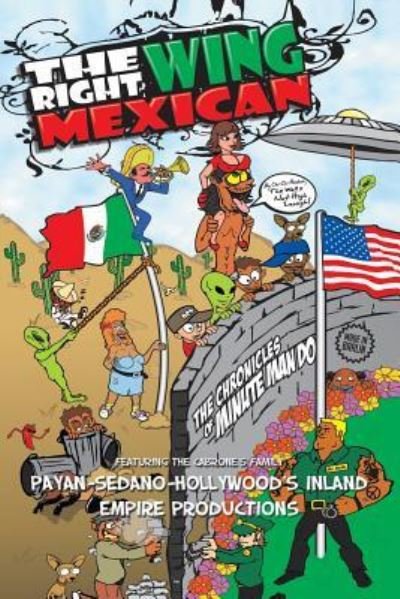 Cover for Payan-Sedano-Hollywood's Inland Empire Productions · The Right Wing Mexican - the Chronicles of MinuteManDo (Paperback Book) (2008)