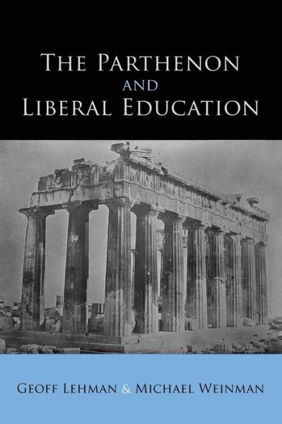 Cover for Geoff Lehman · The Parthenon and Liberal Education - SUNY series in Ancient Greek Philosophy (Paperback Book) (2019)