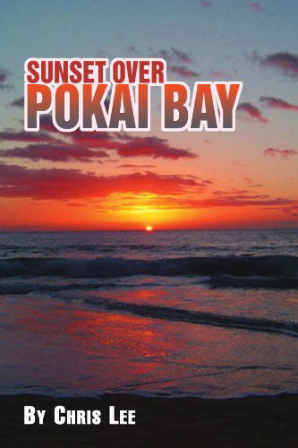 Cover for Chris Legreid · Sunset over Pokai Bay (Paperback Book) (2009)