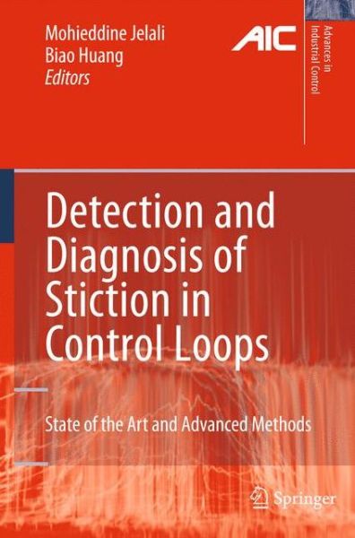 Cover for Mohieddine Jelali · Detection and Diagnosis of Stiction in Control Loops: State of the Art and Advanced Methods - Advances in Industrial Control (Pocketbok) (2012)