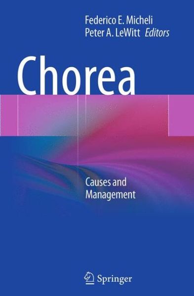 Chorea: Causes and Management (Paperback Book) [Softcover reprint of the original 1st ed. 2014 edition] (2016)