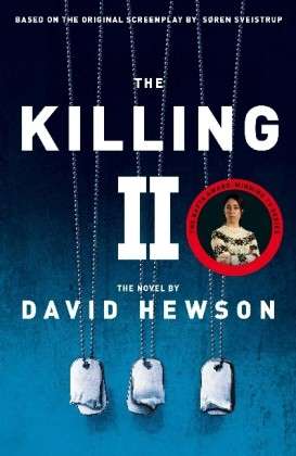 The Killing 2 - The Killing - David Hewson - Boeken - Pan Macmillan - 9781447208426 - 10 oktober 2013