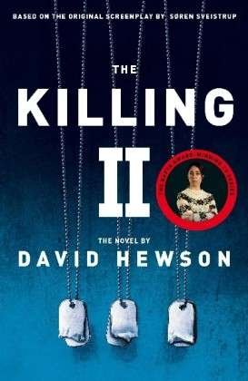 Cover for David Hewson · The Killing 2 - The Killing (Paperback Bog) [Reprints edition] (2013)