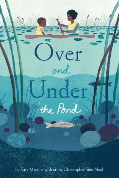 Cover for Kate Messner · Over and Under the Pond (Hardcover Book) (2017)