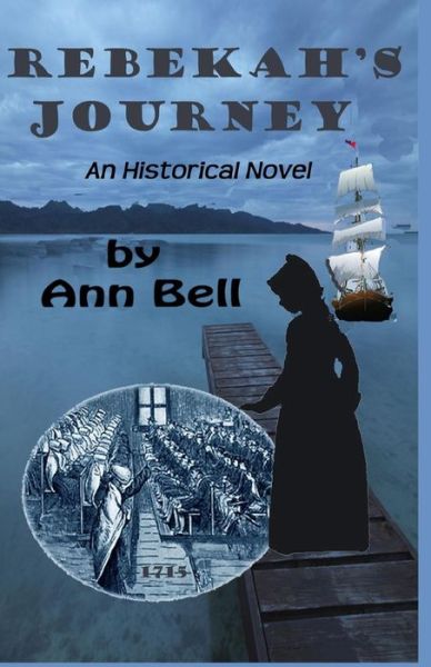 Cover for Ann Bell · Rebekah's Journey: an Historical Novel (Paperback Book) (2010)