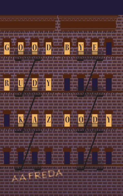 Cover for A.A. Freda · Goodbye, Rudy Kazoody (Innbunden bok) (2016)