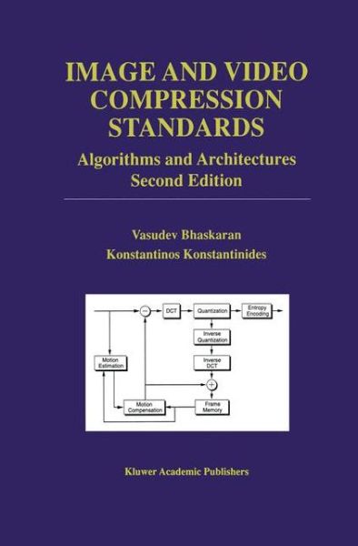 Cover for Vasudev Bhaskaran · Image and Video Compression Standards: Algorithms and Architectures - The Springer International Series in Engineering and Computer Science (Paperback Book) [Softcover reprint of the original 2nd ed. 1997 edition] (2012)