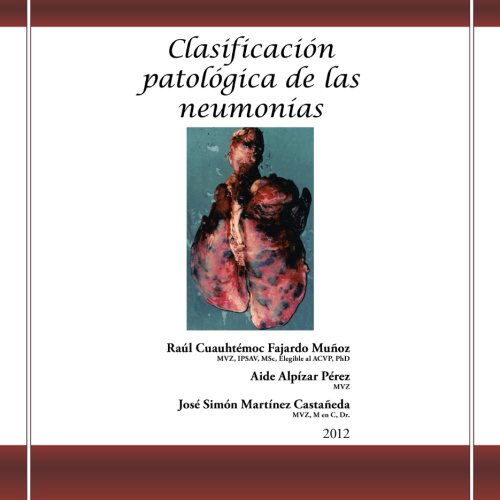 Cover for Raúl Cuauhtémoc Fajardo Muñoz · Clasificación Patológica De Las Neumonías (Paperback Book) [Spanish edition] (2012)