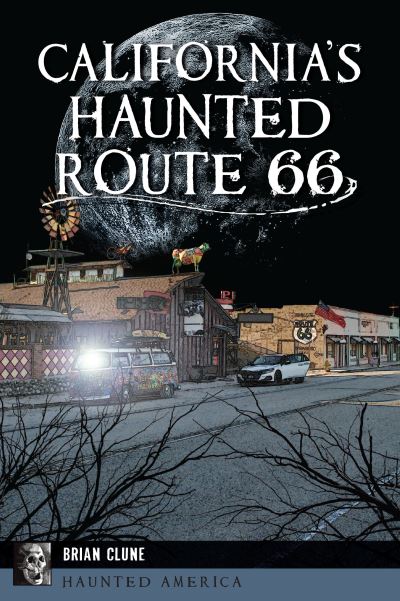 Cover for Brian Clune · California's Haunted Route 66 (Paperback Book) (2022)