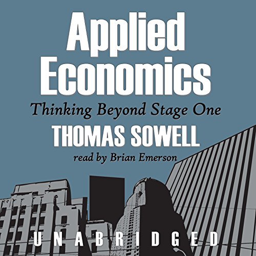Applied Economics: Thinking Beyond Stage One - Thomas Sowell - Audio Book - Blackstone Audio - 9781470824426 - July 1, 2012