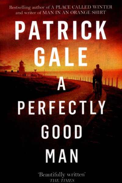 Cover for Patrick Gale · A Perfectly Good Man: A heartfelt, humane novel of Cornwall, love and forgiveness (Pocketbok) (2018)