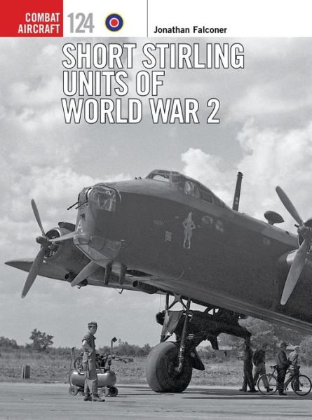 Cover for Jonathan Falconer · Short Stirling Units of World War 2 - Combat Aircraft (Paperback Book) (2018)