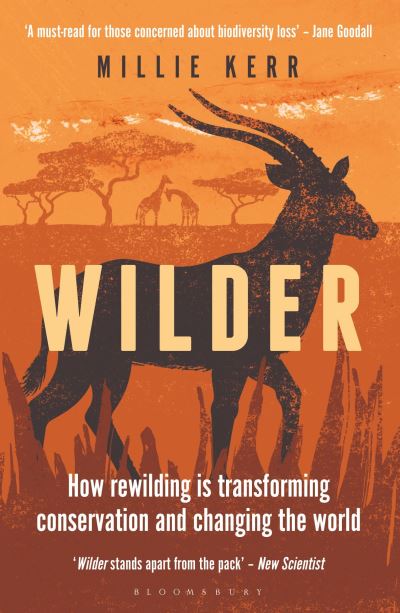 Cover for Millie Kerr · Wilder: How Rewilding is Transforming Conservation and Changing the World (Paperback Book) (2023)