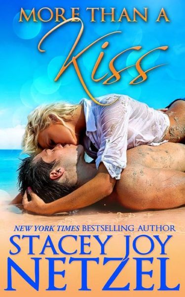 Cover for Stacey Joy Netzel · More Than a Kiss (Paperback Book) [Sand Cover edition] (2012)