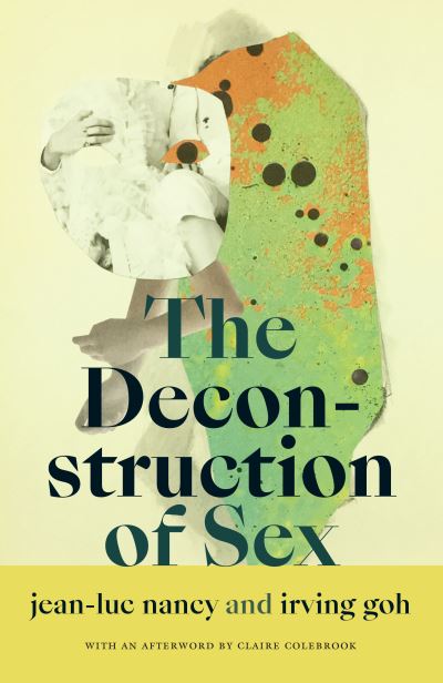 Cover for Jean-Luc Nancy · The Deconstruction of Sex - A Cultural Politics book (Hardcover Book) (2021)