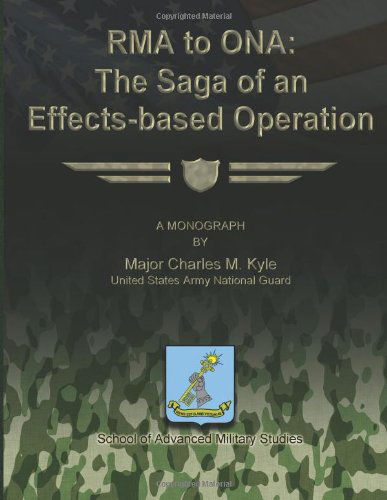 Cover for Major Charles M. Kyle Us Army National Guard · Rma to Ona:  the Saga of an Effects-based Operation (Paperback Book) (2012)