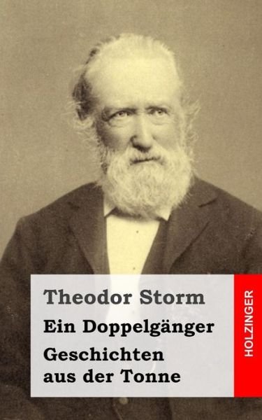 Cover for Theodor Storm · Ein Doppelganger / Geschichten Aus Der Tonne (Paperback Book) (2013)