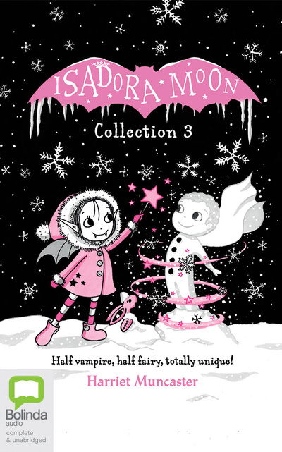 Isadora Moon Collection 3 - Harriet Muncaster - Äänikirja - BRILLIANCE AUDIO - 9781489495426 - maanantai 15. huhtikuuta 2019