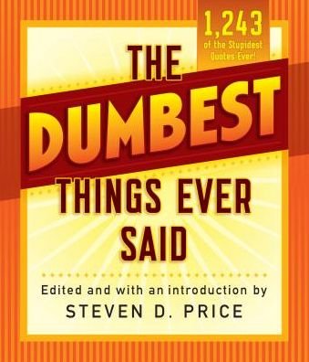 Cover for Steven Price · The Dumbest Things Ever Said - 1001 (Paperback Bog) (2017)
