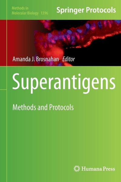 Superantigens: Methods and Protocols - Methods in Molecular Biology - - Books - Humana Press Inc. - 9781493933426 - December 17, 2015