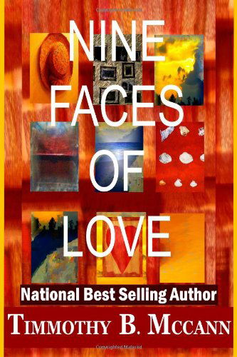 Nine Faces of Love - Timmothy B. Mccann - Książki - CreateSpace Independent Publishing Platf - 9781495913426 - 7 lutego 2014