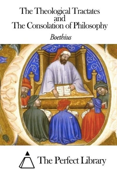 Cover for Boethius · The Theological Tractates and the Consolation of Philosophy (Paperback Book) (2014)