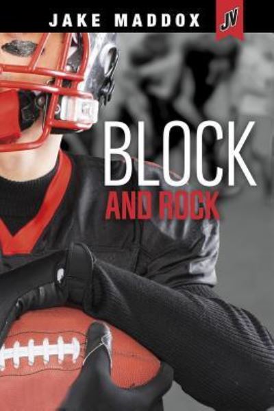 Cover for Jake Maddox · Block and Rock (Book) (2017)