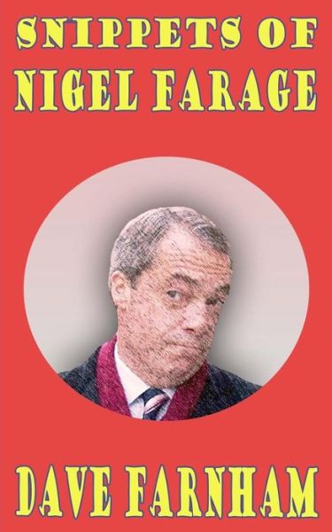 Cover for Dave Farnham · Snippets of Nigel Farage (Paperback Book) (2014)