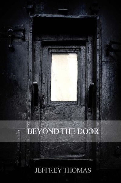 Cover for Jeffrey Thomas · Beyond the Door (Paperback Book) (2014)