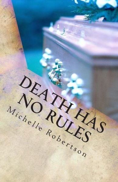 Cover for Michelle Robertson · Death Has No Rules (Paperback Book) (2014)