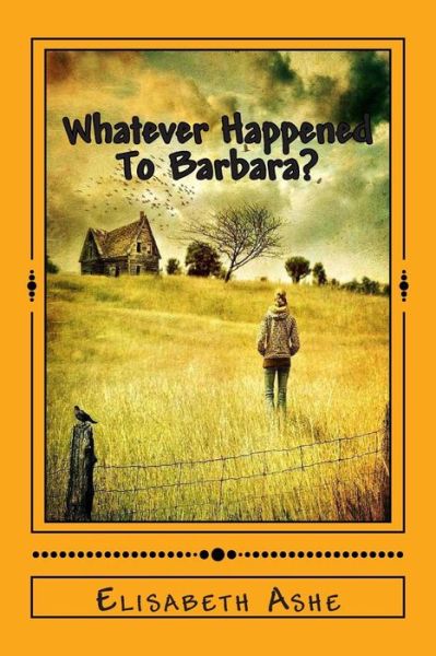 Cover for Ms Elisabeth Ashe · Whatever Happened to Barbara? (Paperback Book) (2014)