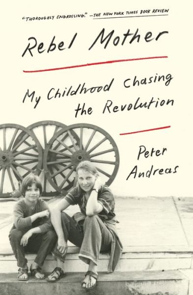 Cover for Peter Andreas · Rebel mother (Buch) [First Simon &amp; Schuster hardcover edition. edition] (2018)