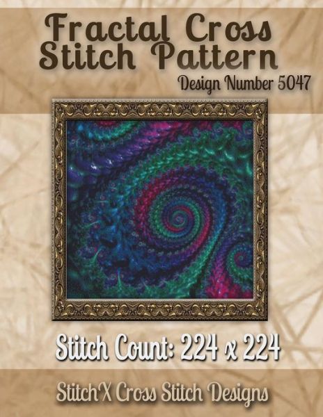 Cover for Tracy Warrington · Fractal Cross Stitch Pattern: Design No. 5047 (Paperback Book) (2014)