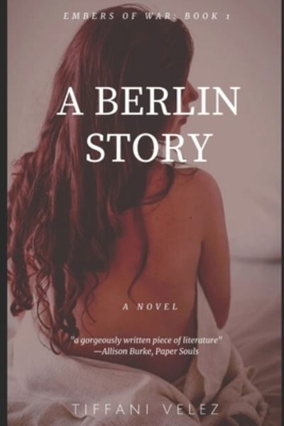 Cover for Tiffani Burnett Velez · A Berlin Story: Novella (Paperback Book) (2014)