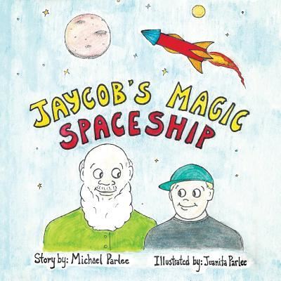 Cover for Michael Parlee · Jaycob's Magic Spaceship (Paperback Book) (2016)