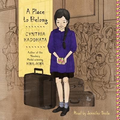 Cover for Cynthia Kadohata · A Place to Belong (CD) (2019)