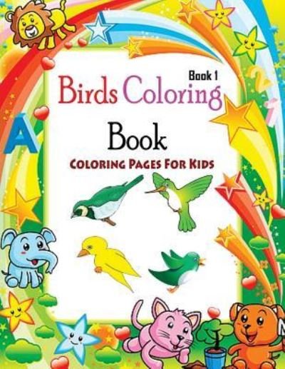 Cover for Gala Publication · Coloring Pages For Kids Birds Coloring Book 1 (Paperback Book) (2015)