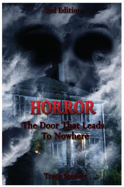 Cover for Tracy Stewart · Horror: the Door That Leads Nowhere (Paperback Book) (2015)