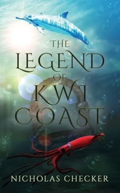 Cover for Nicholas Checker · Legend of Kwi Coast (Book) (2022)