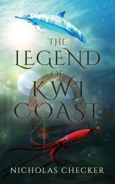 Legend of Kwi Coast - Nicholas Checker - Books - Wild Rose Press, Incorporated, The - 9781509243426 - October 3, 2022