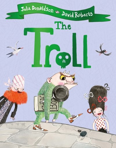 Cover for Julia Donaldson · The Troll (Paperback Book) (2019)