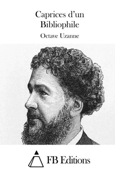 Cover for Octave Uzanne · Caprices D'un Bibliophile (Paperback Book) (2015)