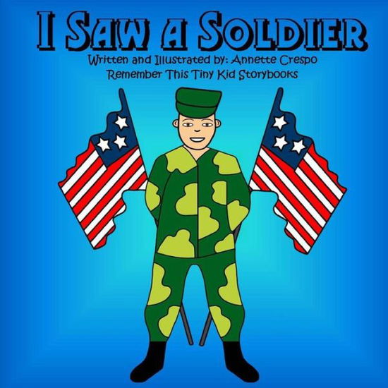 Cover for Annette Crespo · I Saw a Soldier (Paperback Book) (2010)